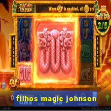 filhos magic johnson